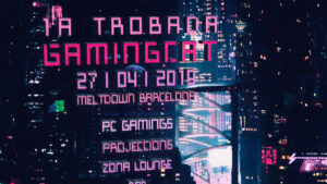 Gran trobada de Gaming.cat dia 27 d’abril