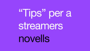 Consells per a streamers novells