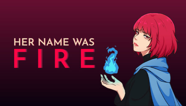 Her name was Fire
